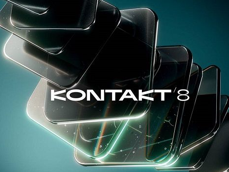 【采样器】Native Instruments – Kontakt 8 v8.5.0 win x64-云欣小站