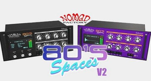 【混响】Nomad Factory – 80s Spaces v2.5.1. VST, VST3, AAX x86 x64 [TCD]-云欣小站